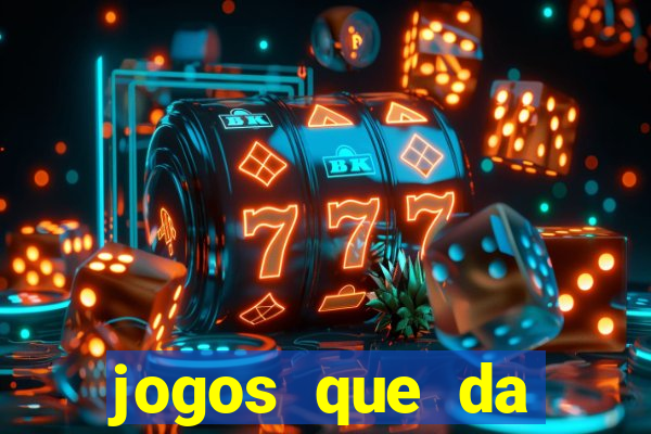 jogos que da dinheiro de verdade sem depositar